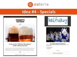 Idea #4 - Specials
 
