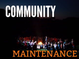 COMMUNITY
MAINTENANCE
 