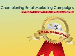 Championing Email marketing campaigns