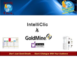 ®




    IntelliClic
         k
        For
 
