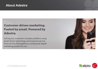 | Email Marketing Census 2015| 36
About Adestra
 