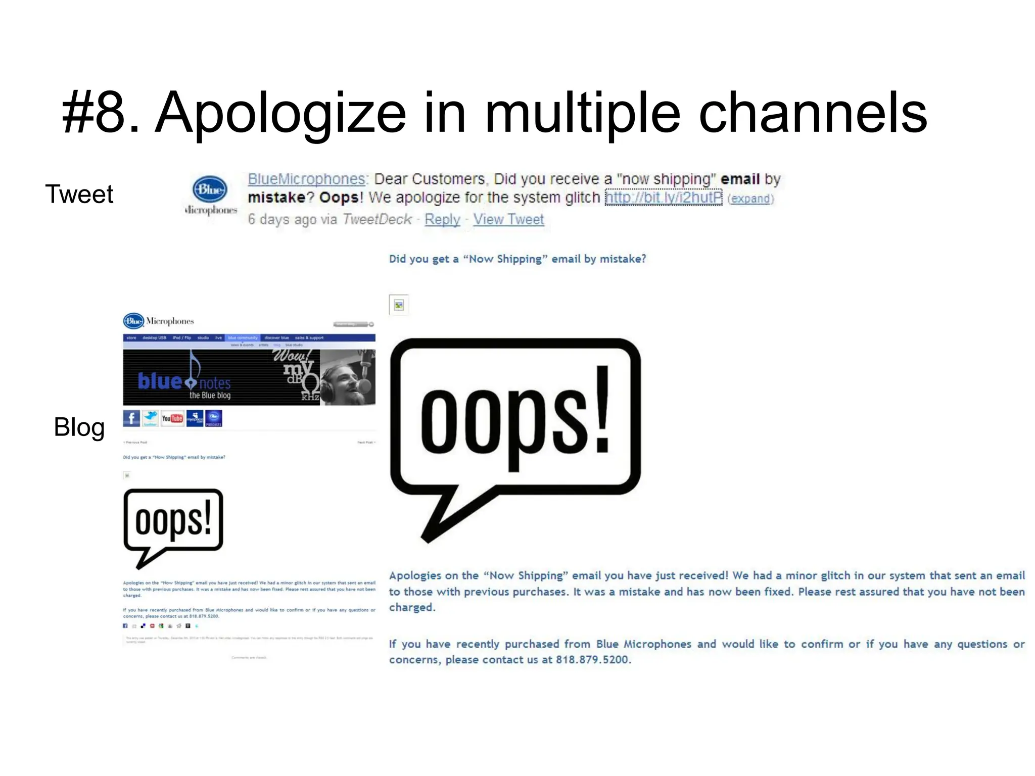 #8. Apologize in multiple channels
Tweet




Blog
 