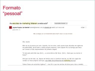 Formato
“pessoal”
 