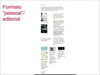 Formato
“pessoal”/
editorial
 