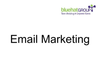 Email Marketing 
 