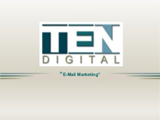 “E-Mail Marketing”

 