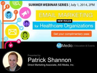Patrick Shannon
Direct Marketing Associate, AIS Media, Inc.
Presented by
 
