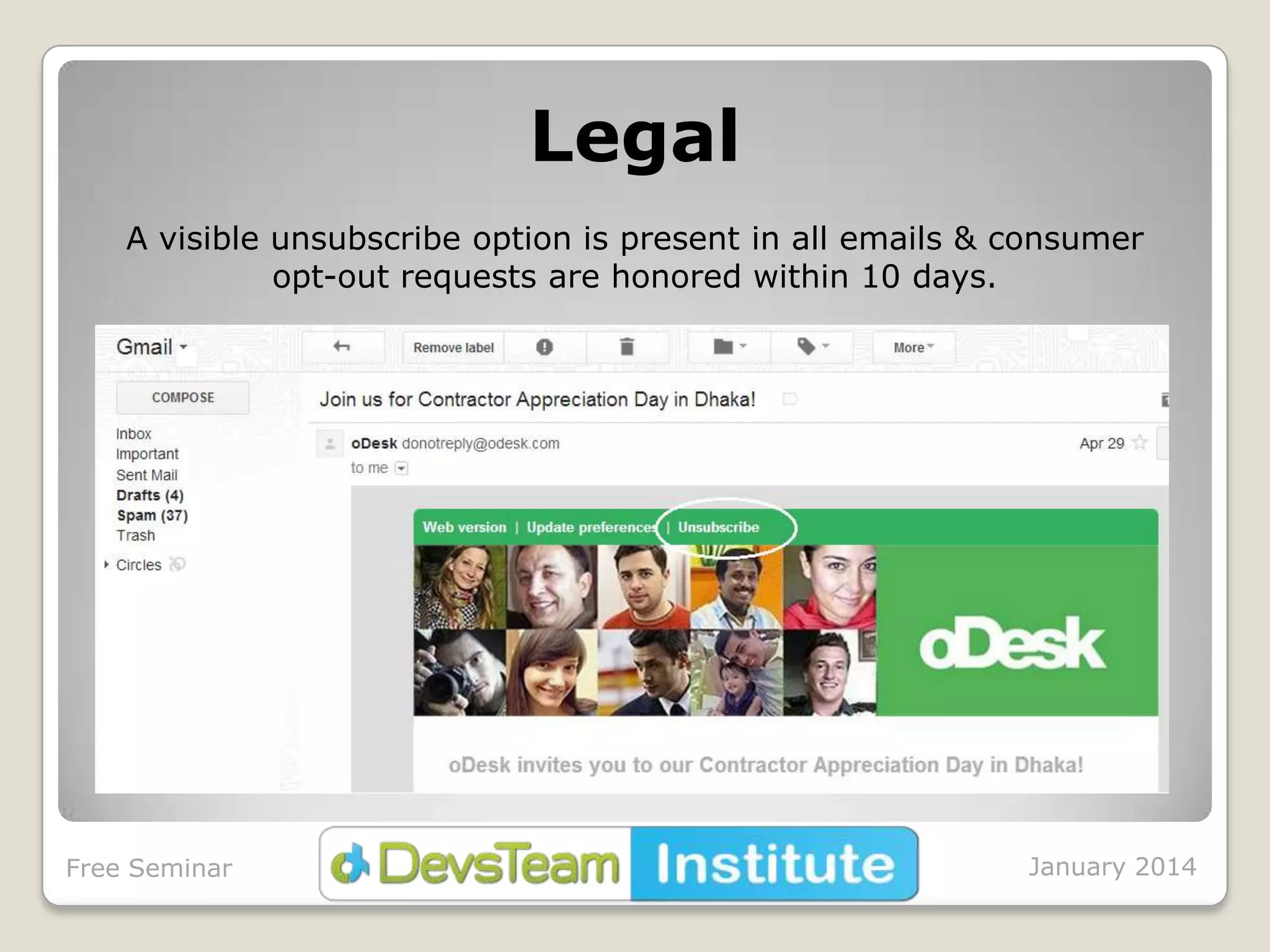 Legal
A visible unsubscribe option is present in all emails & consumer
opt-out requests are honored within 10 days.

Free Seminar

January 2014

 