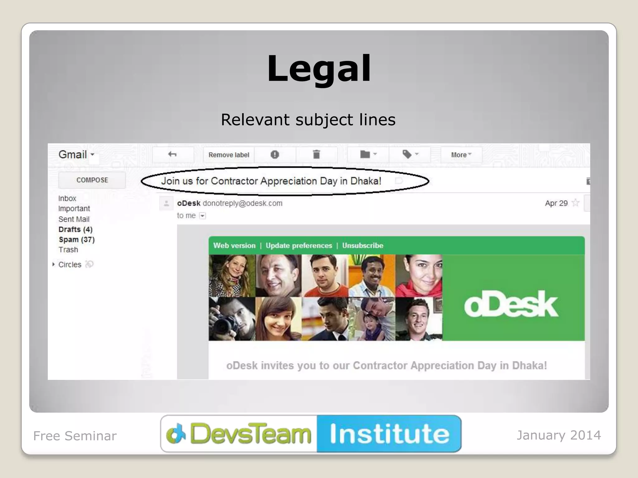 Legal
Relevant subject lines

Free Seminar

January 2014

 