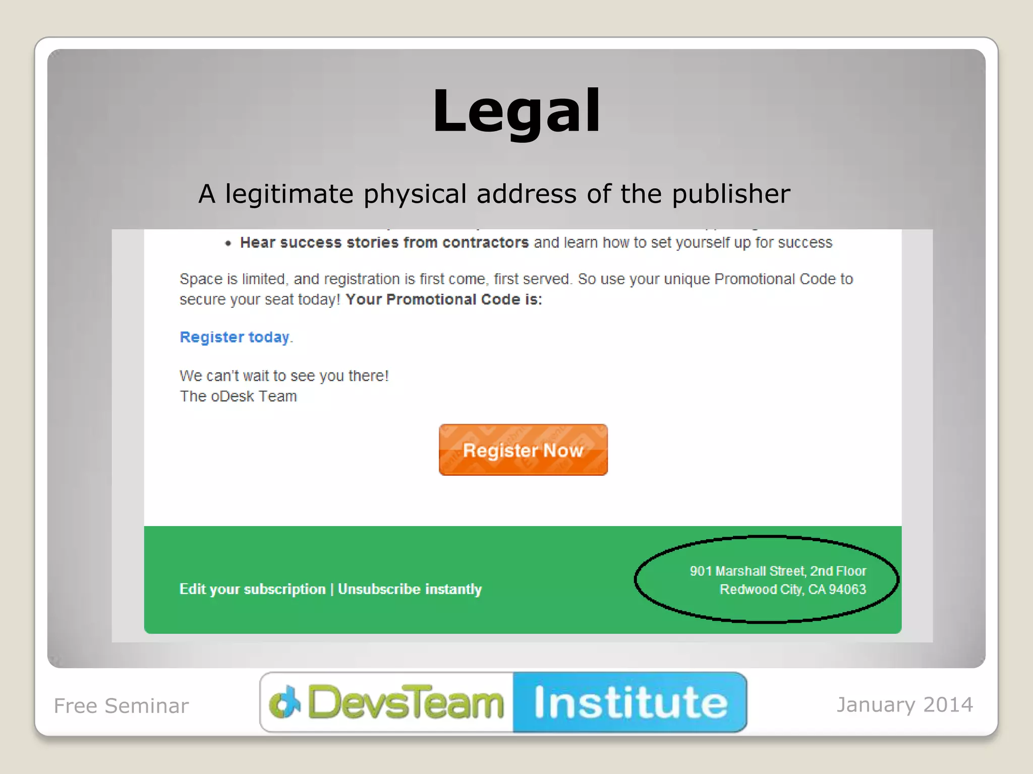 Legal
A legitimate physical address of the publisher

Free Seminar

January 2014

 
