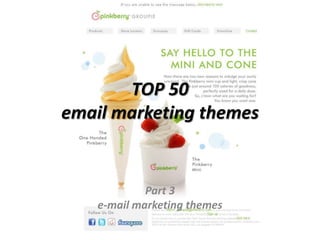 TOP 50 email marketing themes Part 3 e-mail marketing themes 