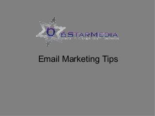 Email Marketing Tips

 