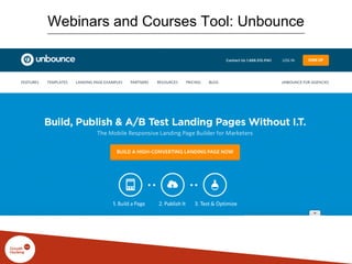 Webinars and Courses Tool: Unbounce
http://unbounce.com
 