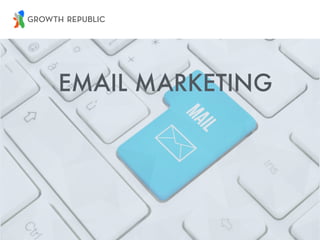 EMAIL MARKETING 
 