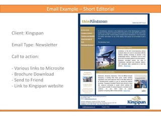 Select the types of emails your going to useAlerts, press releases, tip of the day or week and product launches  These messages are short and to the point. 
