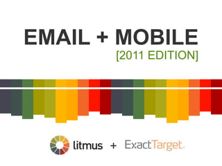 EMAIL + MOBILE
       [2011 EDITION]




      +
 