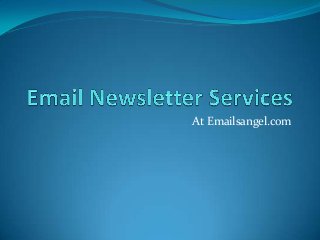 At Emailsangel.com
 