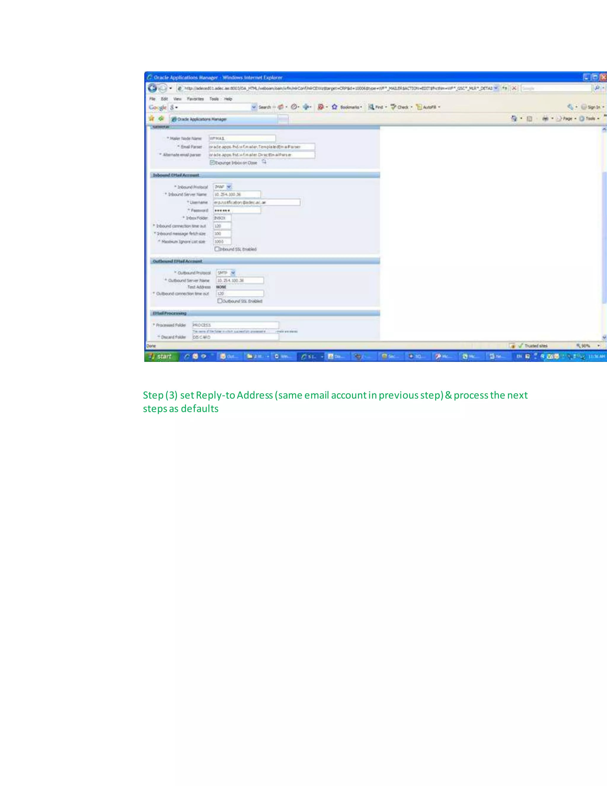 Step(3) setReply-toAddress(same email accountinpreviousstep)&processthe next
stepsas defaults
 