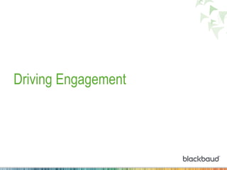 Driving Engagement
 