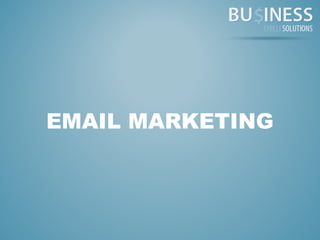 EMAIL MARKETING
 