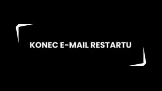 KONEC E-MAIL RESTARTU
 