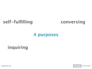 -ڳܱﬁlԲ                 conversing

                   4 purposes

       inquiring



quantico.sg
 