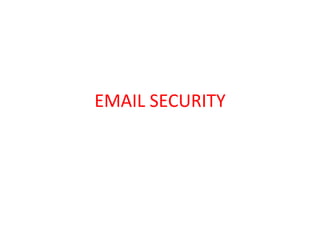 EMAIL SECURITY
 