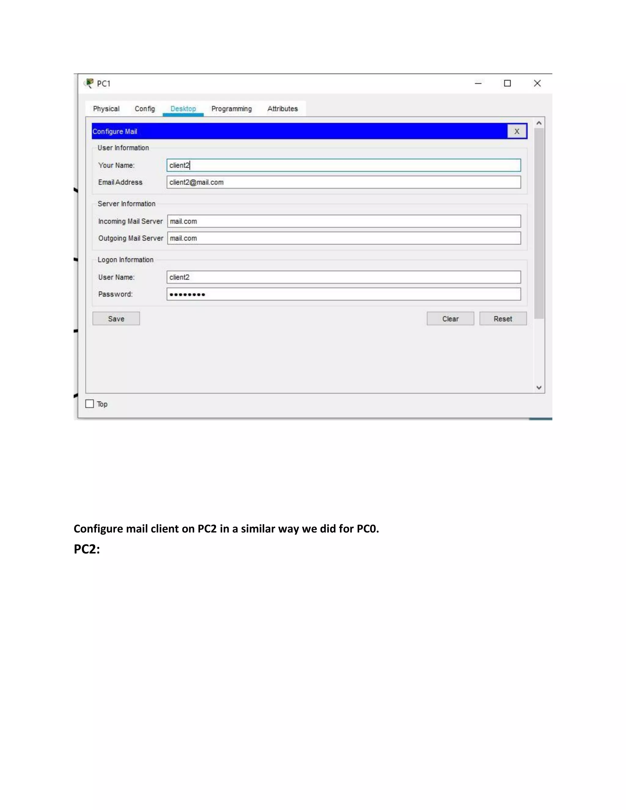 Configure mail client on PC2 in a similar way we did for PC0.
PC2:
 