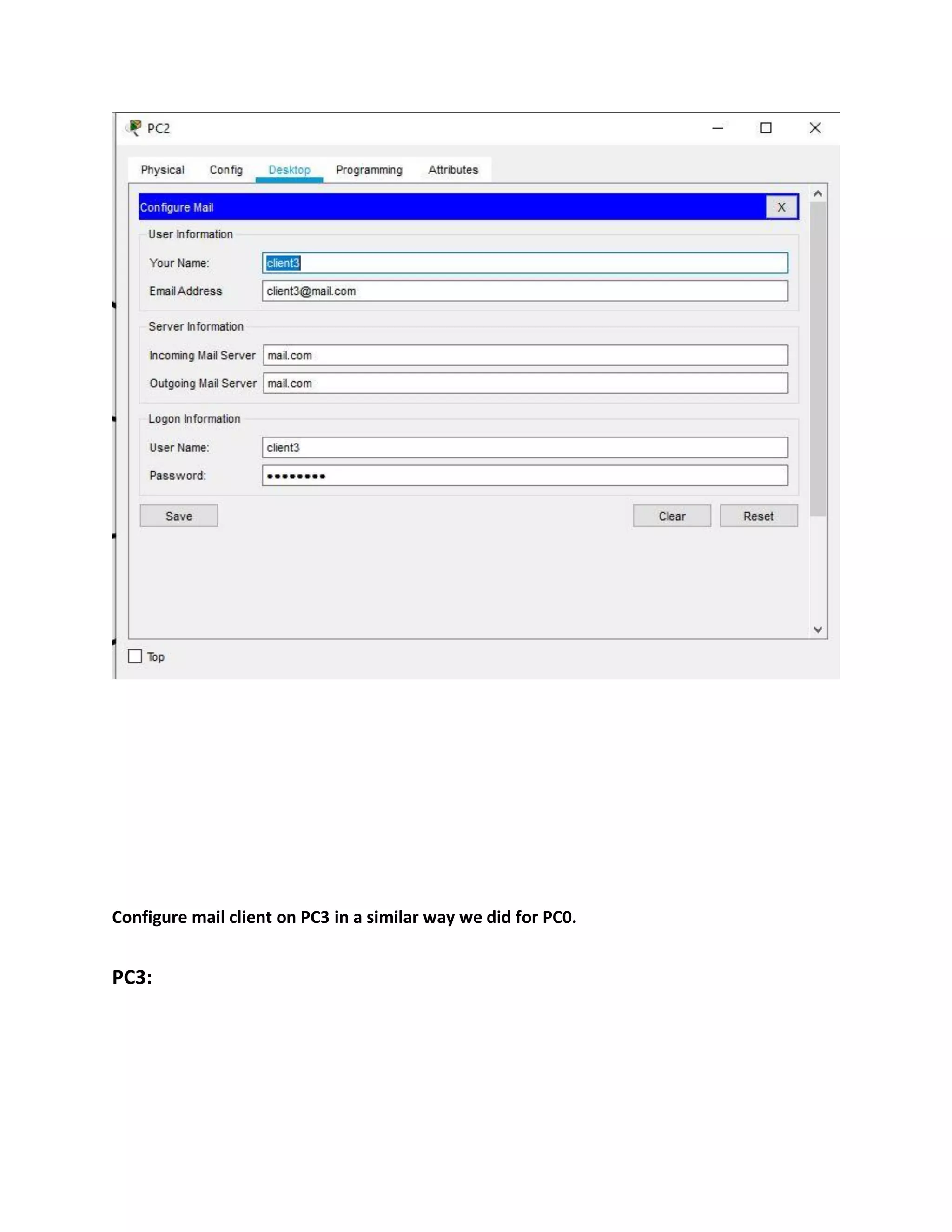 Configure mail client on PC3 in a similar way we did for PC0.
PC3:
 