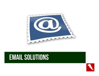 Email Solutions
 