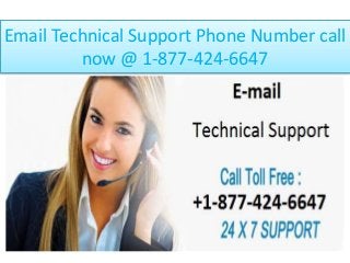 Email Technical Support Phone Number call
now @ 1-877-424-6647
 