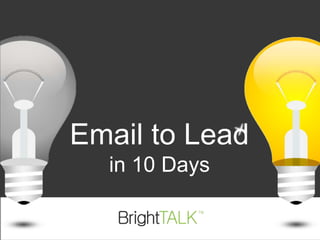 Email to Lead in 10 Days 