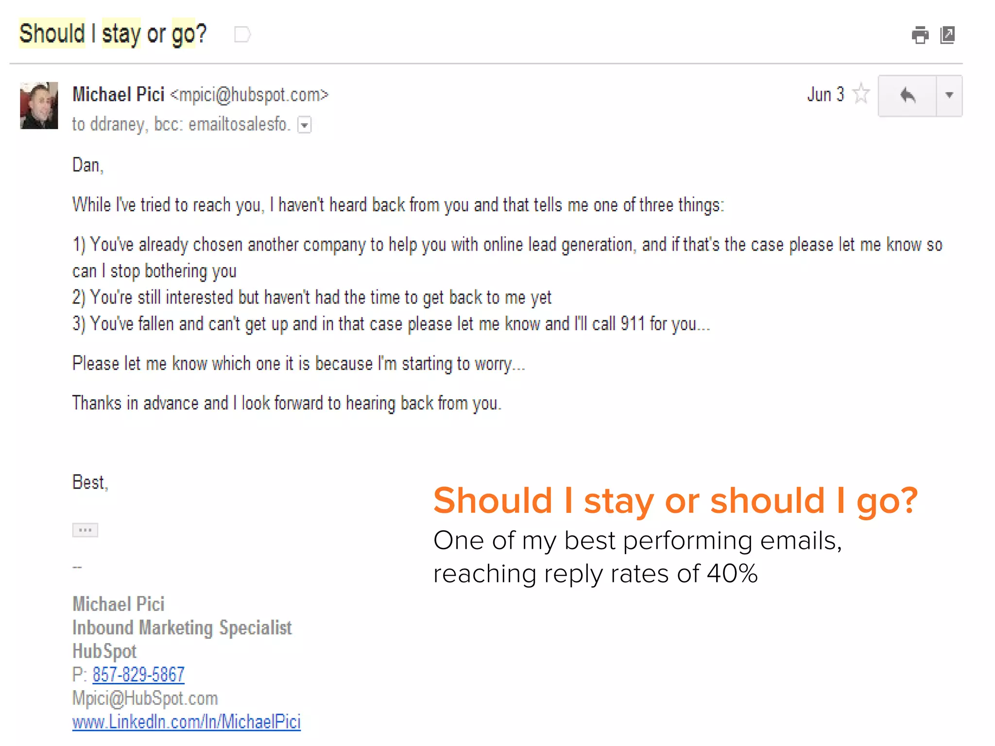 Should I stay or should I go?
One of my best performing emails,
reaching reply rates of 40%

 