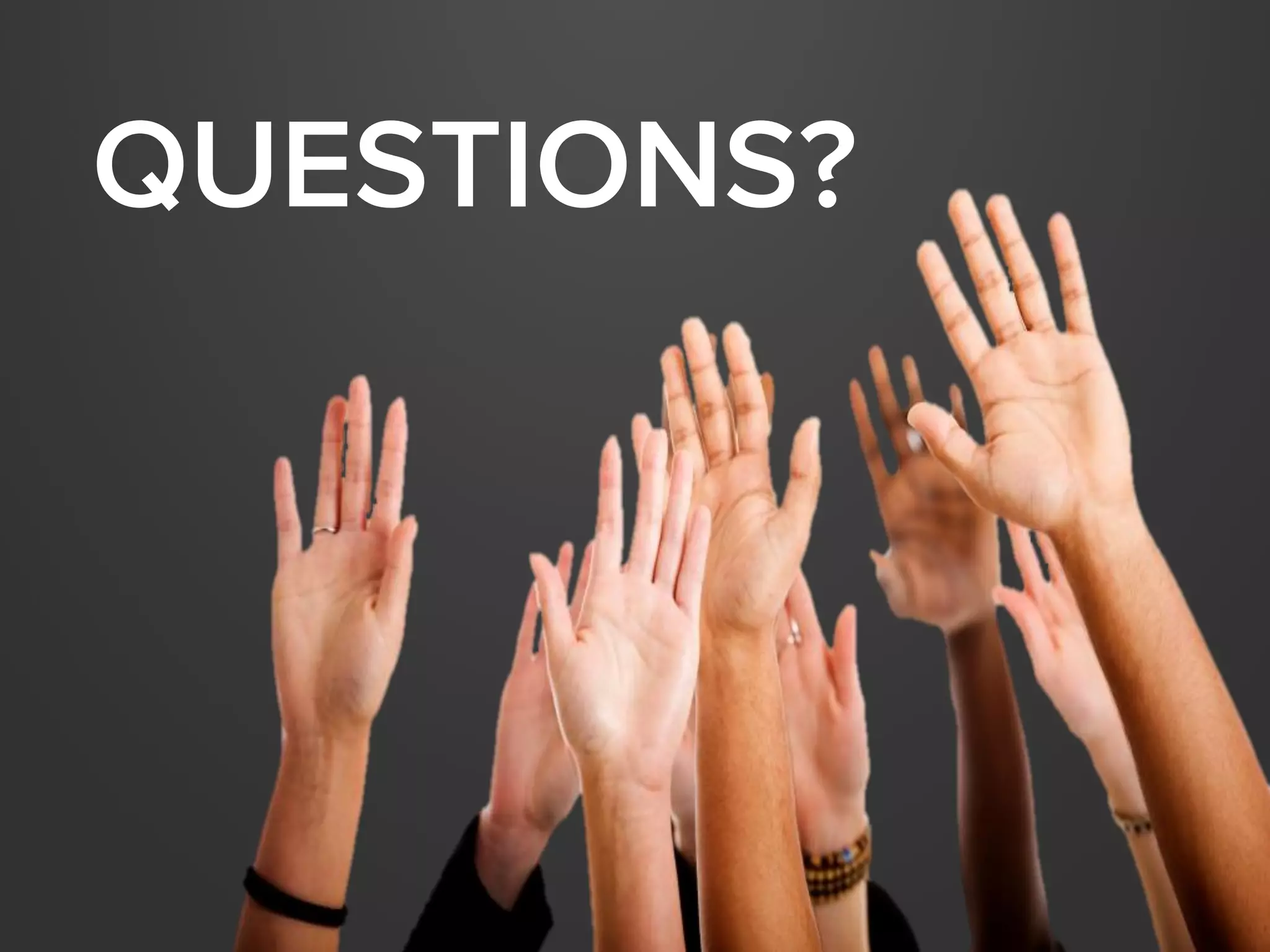 QUESTIONS?

 