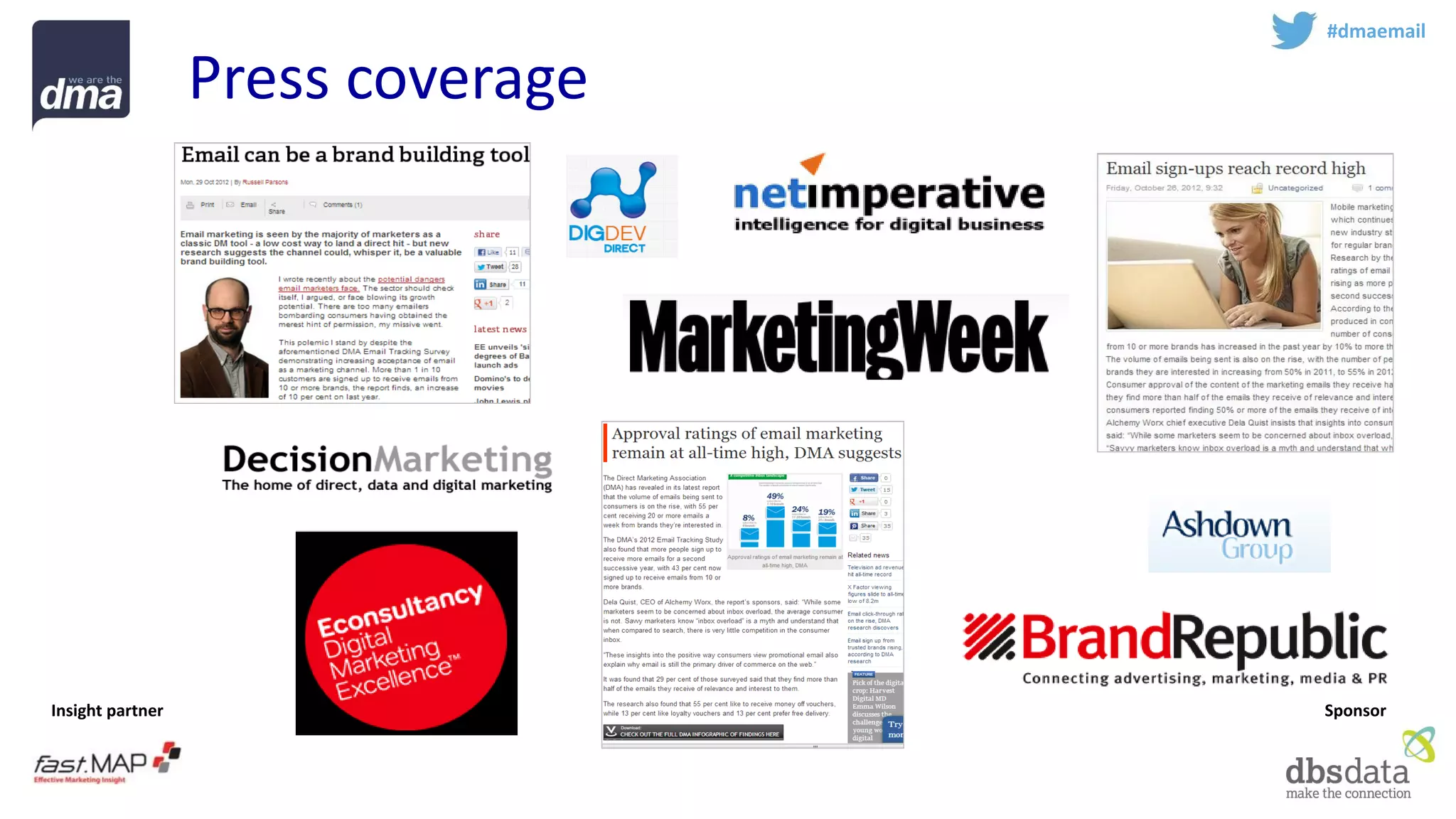 Insight partner 
Sponsor 
Press coverage 
#dmaemail  
