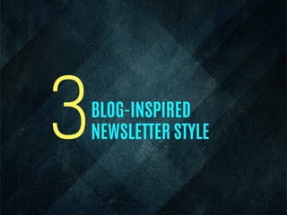 BLOG-INSPIRED
NEWSLETTER STYLE3
 