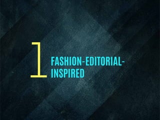 FASHION-EDITORIAL-
INSPIRED1
 