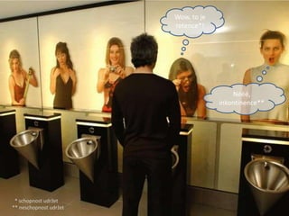 Wow, to je
                                              retence*!




                                                               Nééé,
                                                           inkontinence**




  * schopnost udržet
Email ve službách retence | www.optimics.cz
 ** neschopnost udržet                                                      17
 