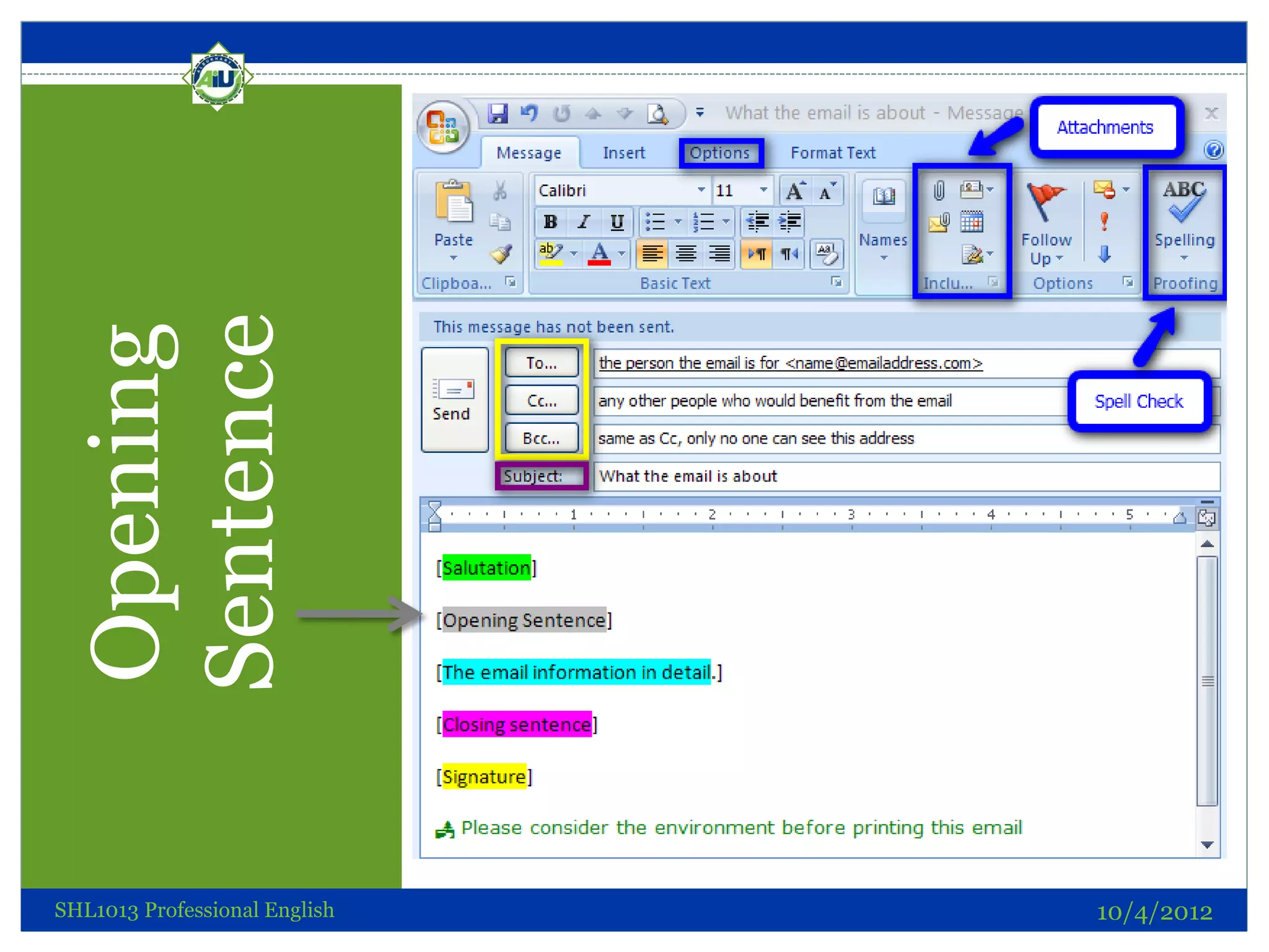 Sentence
 Opening




                               Parts of an Email



SHL1013 Professional English                       10/4/2012
 