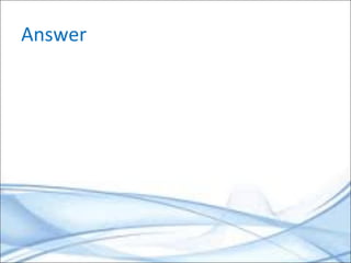 Answer
 