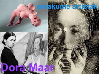 emakume artistak
Dora Maar
 