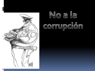 No a la corrupción 