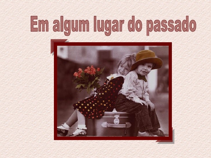 Tradução Da Música Em Algum Lugar Do Nosso Passado