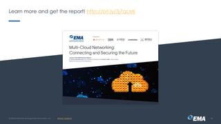 | @ema_research
| @ema_research
Learn more and get the report! http://bit.ly/3j7qceK
© 2023 Enterprise Management Associates, Inc. 24
 