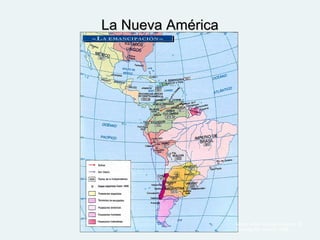 La Nueva AméricaLa Nueva América
Mapa: Atlas histórico universal. El
País-Aguilar. Madrid, 1995.
 
