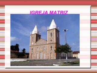 IGREJA MATRIZ 