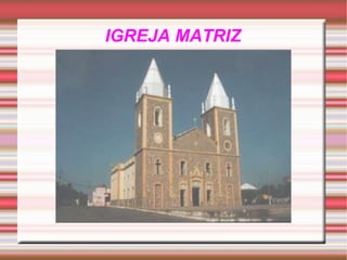 IGREJA MATRIZ 