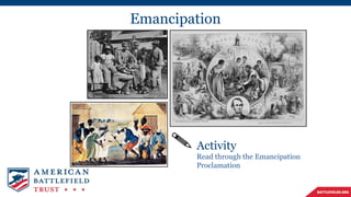 Emancipation
Activity
Read through the Emancipation
Proclamation
 