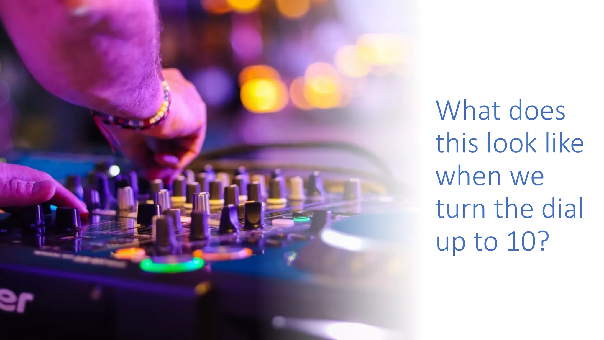 @AgileCanuck
@PrettyAgile #notrainwrecks
What does
this look like
when we
turn the dial
up to 10?
 