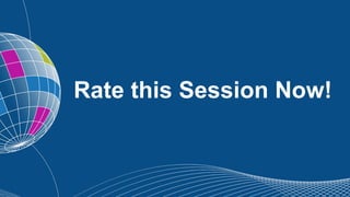 37
Rate this Session Now!
 